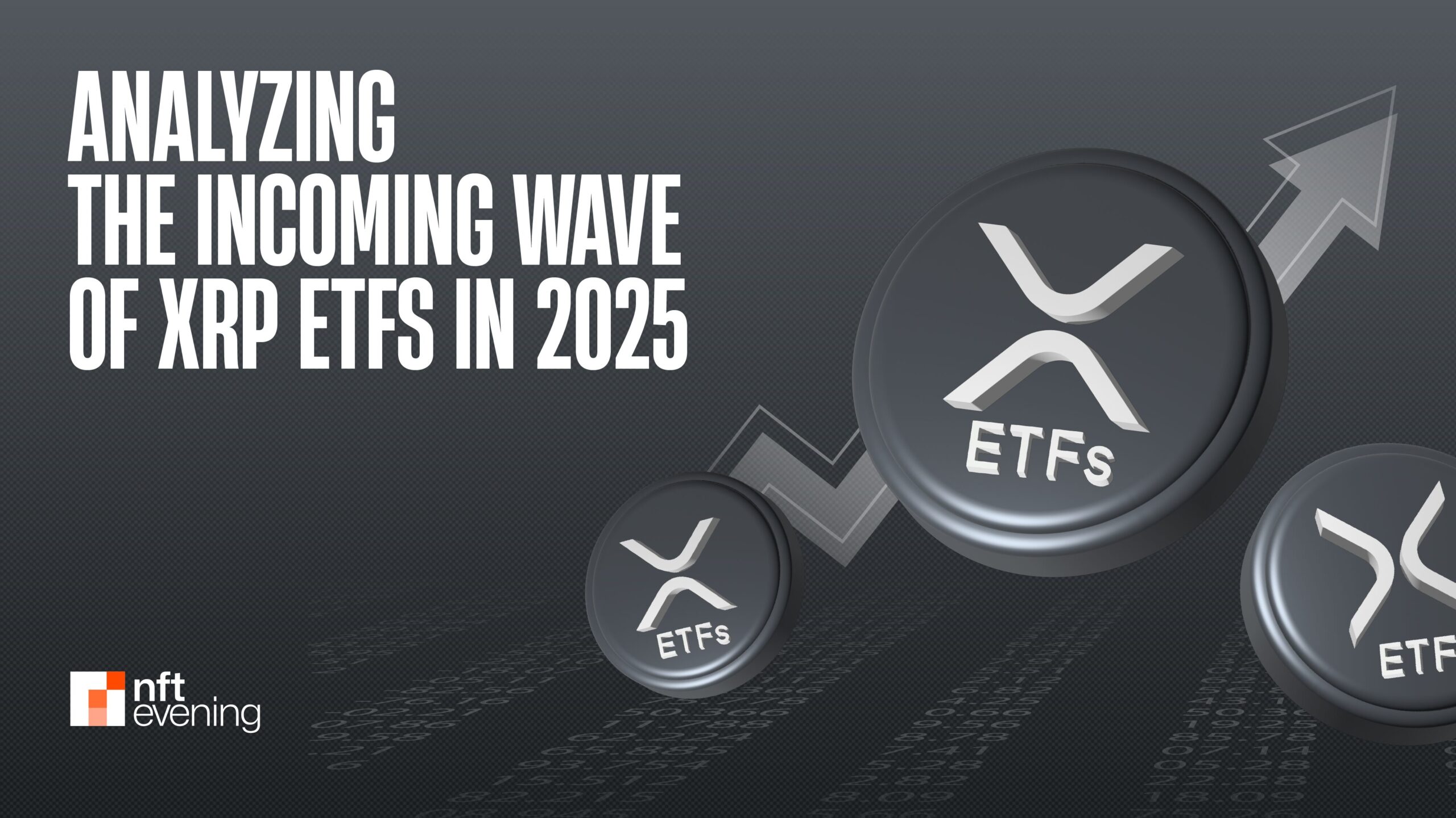 Analyzing the Incoming Wave of XRP ETFs in 2025 1 scaled