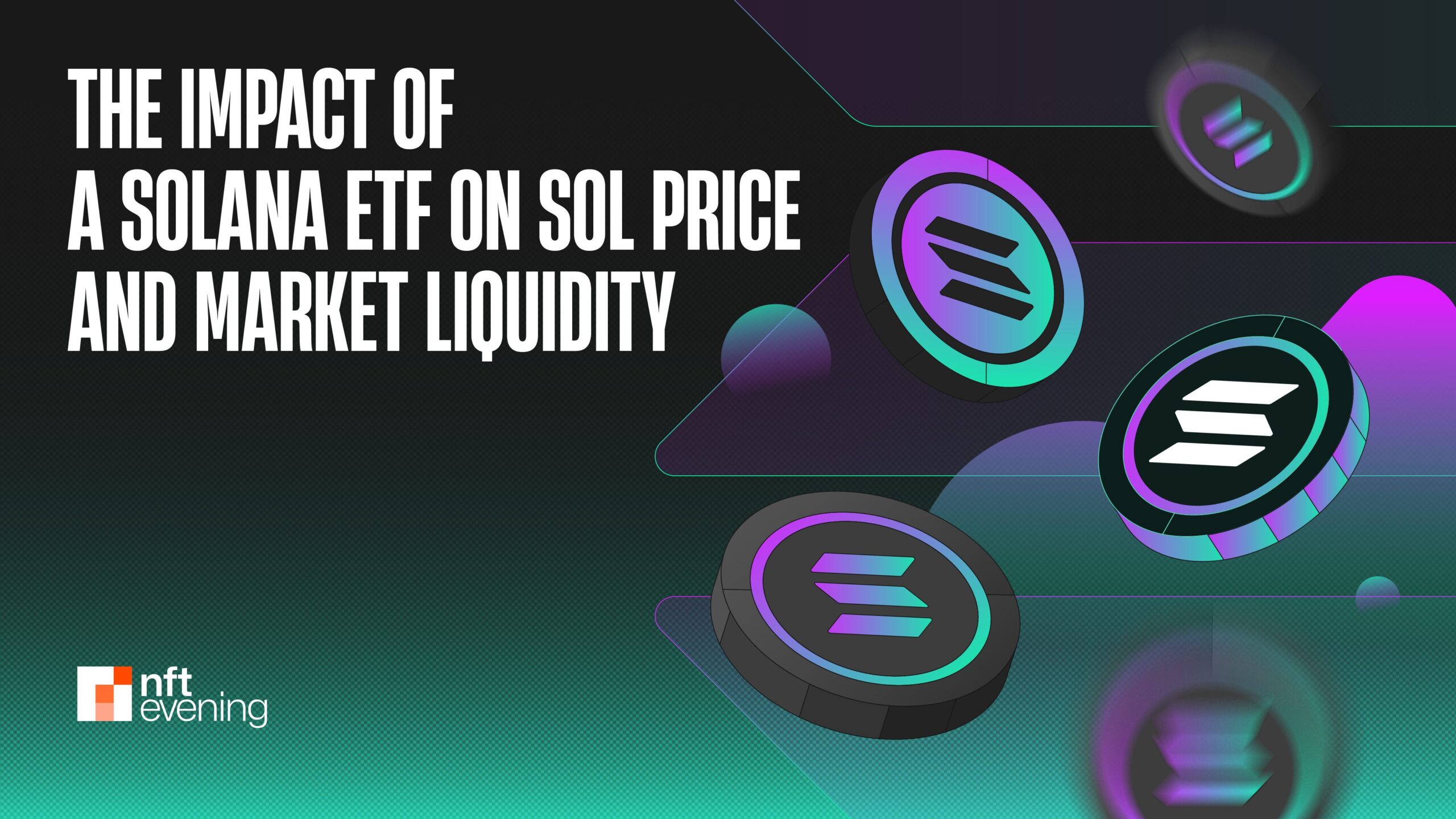 The Impact of a Solana ETF on SOL Price and Market Liquidity 04 scaled