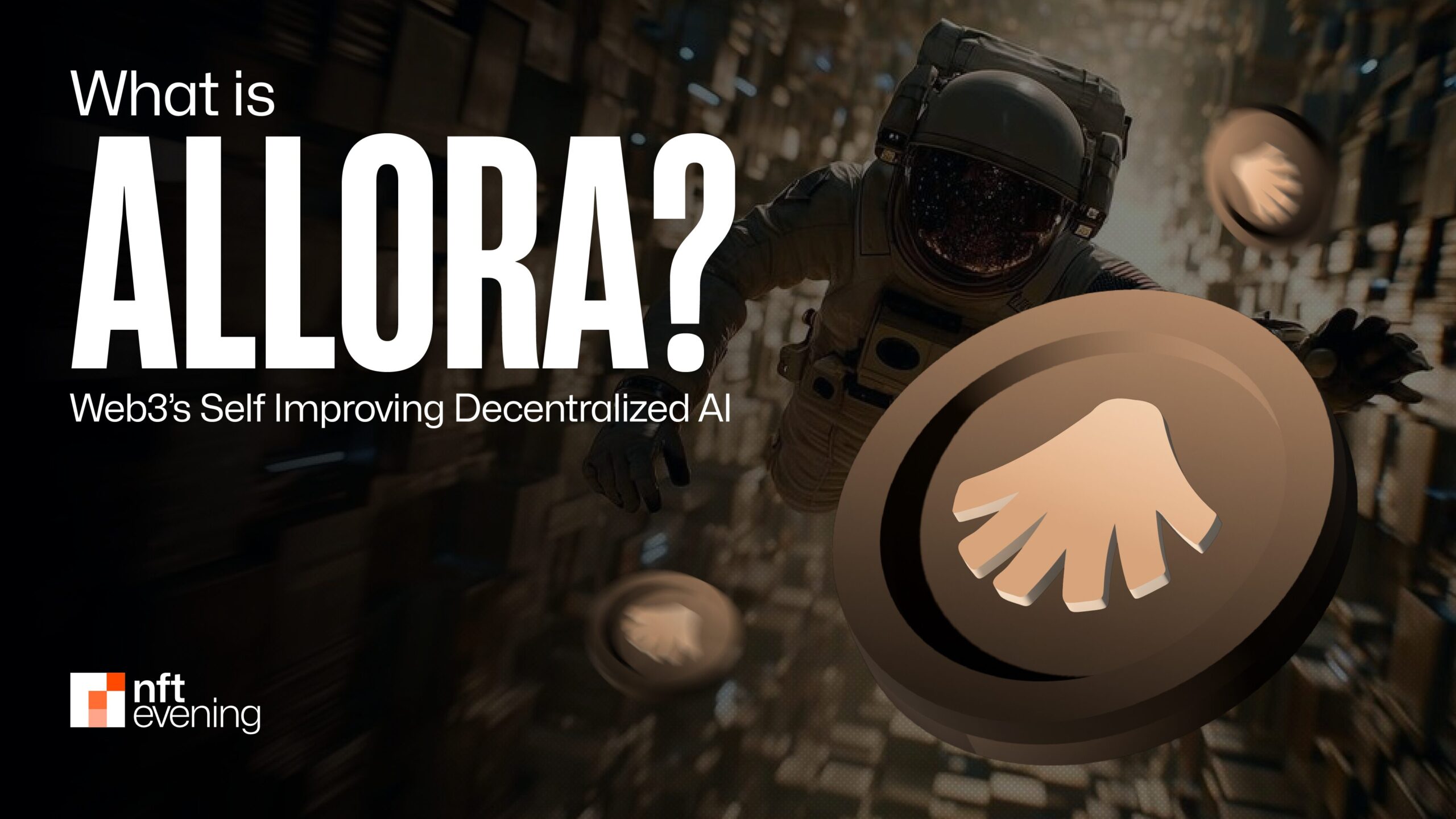 What is Allora? Web3’s Self Improving Decentralized AI 