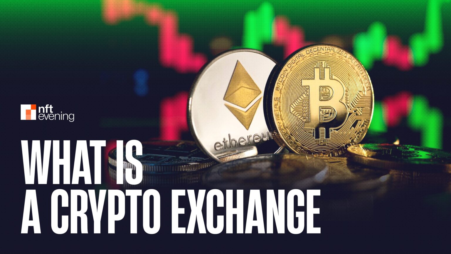 What Is a Crypto Exchange and How Does It Work?