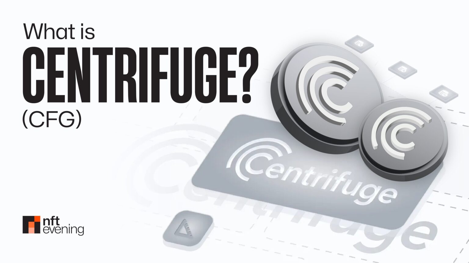 Crypto News 25 What Is Centrifuge (CFG)? The RWA Protocol Bridging TradFi & DeFi